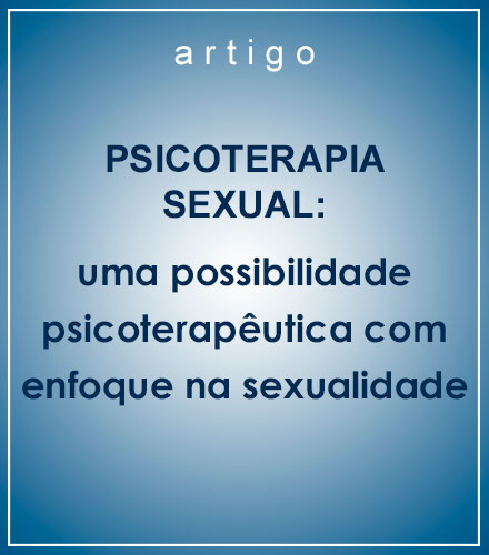 Psicoterapia sexual e queixas sexuais